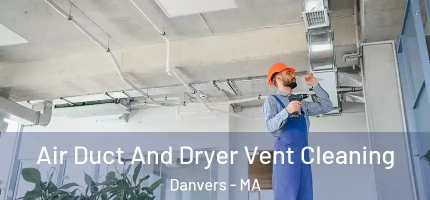  Air Duct And Dryer Vent Cleaning Danvers - MA