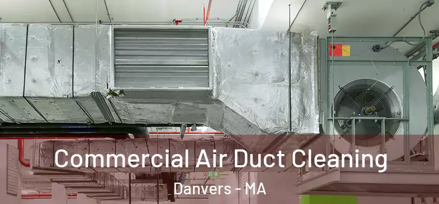  Commercial Air Duct Cleaning Danvers - MA