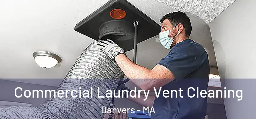  Commercial Laundry Vent Cleaning Danvers - MA