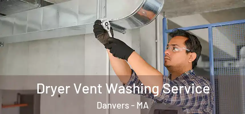  Dryer Vent Washing Service Danvers - MA