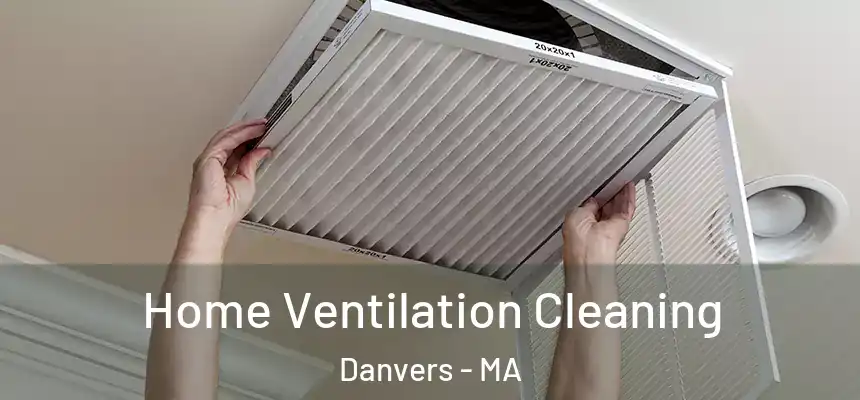  Home Ventilation Cleaning Danvers - MA