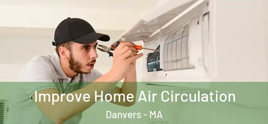  Improve Home Air Circulation Danvers - MA