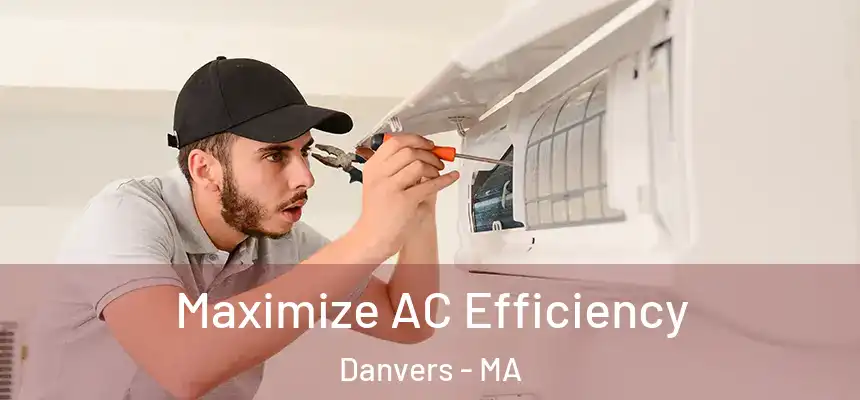  Maximize AC Efficiency Danvers - MA