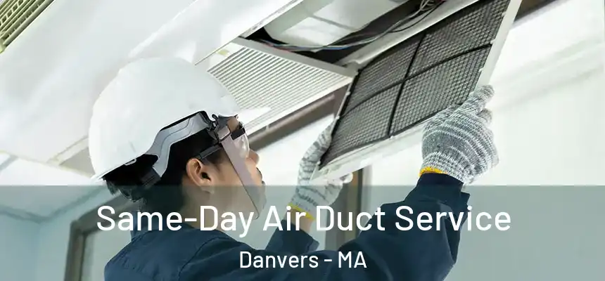  Same-Day Air Duct Service Danvers - MA