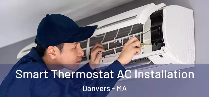  Smart Thermostat AC Installation Danvers - MA